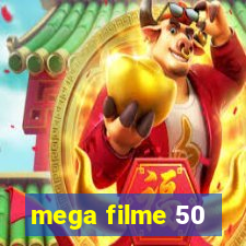 mega filme 50